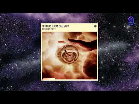 Tensteps & Dean Chalmers -  Chasing Fires (Extended Mix)