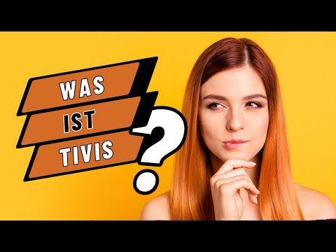 Was sind Tivis