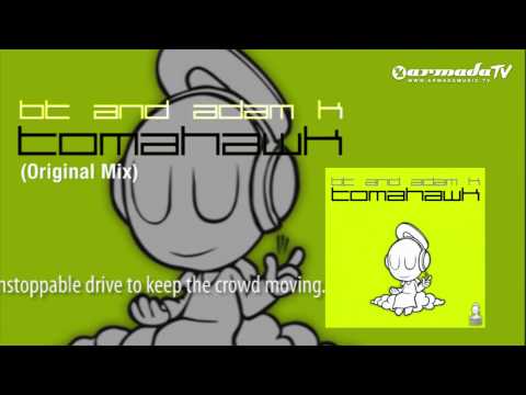 BT & Adam K - Tomahawk (Original Mix)
