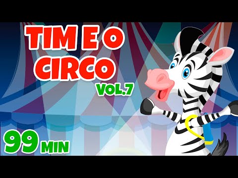 Tim e o Circo Álbum completo Vol. 7 - Giramille 5 min | Desenho Animado Musical