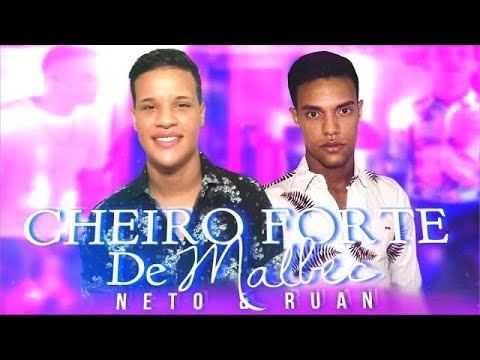 Cheiro Forte De Malbec - Neto e Ruan
