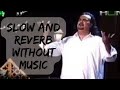 NEW QAWWALI KI MUHAMMAD SE WAFA YASSER DESAI ALLAMA IQBAL Slow Reverb Without Music
