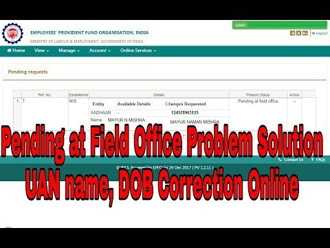 Pending at field office Problem Solution, UAN name, DOB correction online, How to correct name Video