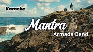 Download lagu Karaoke Mantra Armada Band mp3