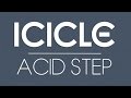 Icicle - Acid Step