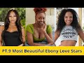 PT 9 Top 10 Most Beautiful Ebony Love Stars In The World Of 2025 ️