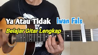 Ya Atau Tidak-Iwan Fals|Tutorial Gitar