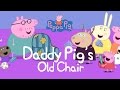 Peppa Pig Story Daddy Pig S Old Chair
