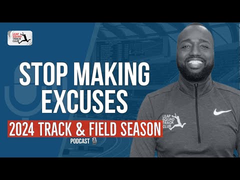 Track and Field Tips: STOP Making Excuses