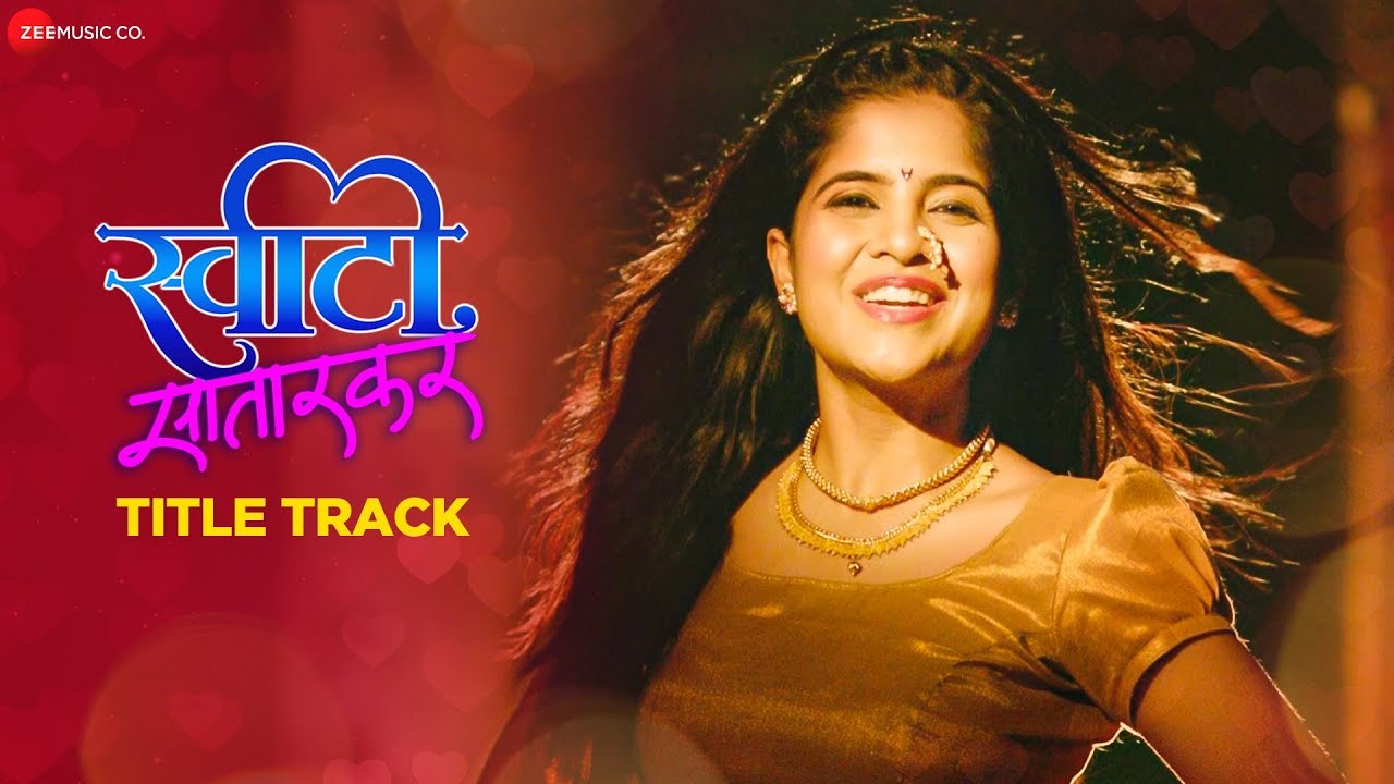Sweety Satarkar Lyrics (Title Track ) - Amruta Deshmukh - Nakkash Aziz & Bharti Madhvi 