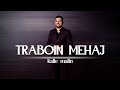 Traboin Mehaj - Kalle Malin