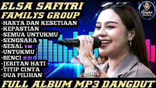 Download lagu Harta Dan Kesetiaan x Kepastian - ELSA SAFITRI | FAMILYS GROUP FULL ALBUM mp3