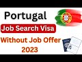 How to Apply Portugal Job Seeker Visa 2023 | Step by Step Application Guide