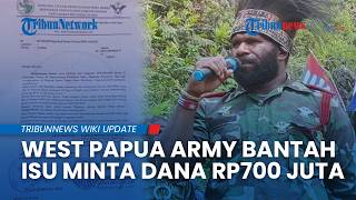 Beredar Surat Permintaan 'Uang Permisi' Rp 700 Juta, West Papua Army Bantah Bukan dari Pihaknya