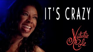 It&#39;s Crazy - Natalie Cole