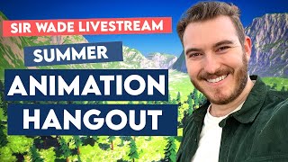 🔴 Summer Animation Hangout | Friday Chat / Q&A