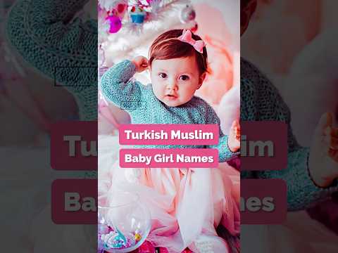 Turkish Muslim Baby Girl Names | With Meaning | #islam #shorts #turkey #origin #2024