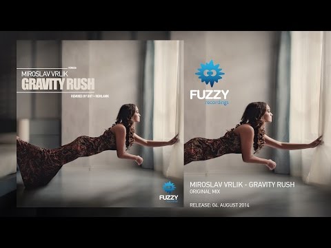 Miroslav Vrlik - Gravity Rush (Original Mix) [Fuzzy Recordings]