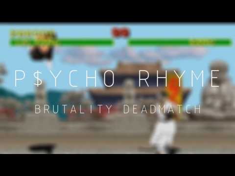 P$YCHO Rhyme - Brutality Deadmatch