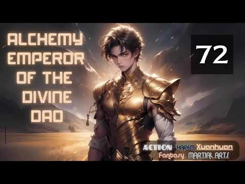 Alchemy Emperor of the Divine Dao   Episode 72 Audio   Lu Xueqi's Martial Arts Saga Audiobook