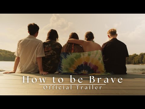 How to be Brave