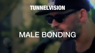 Male Bonding - Tunnelvision