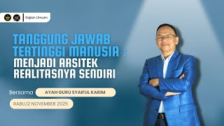 Download lagu TANGGUNG JAWAB TERTINGGI MANUSIA : MENJADI ARSITEK REALITASNYA SENDIRI | SYAIFUL KARIM mp3