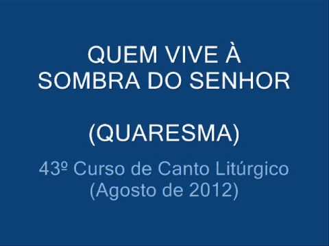 Quem Vive À Sombra Do Senhor video