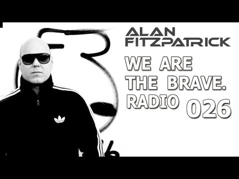 Alan Fitzpatrick - We Are The Brave Radio 026 [22 October 2018]