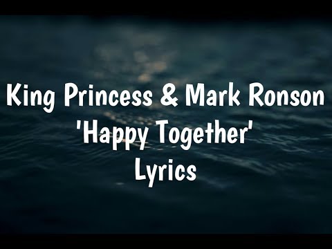 King Princess & Mark Ronson - Happy Together (Lyrics)🎵