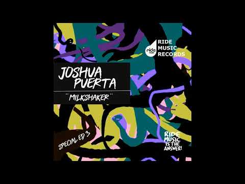 Joshua Puerta - Milkshaker Original Mix