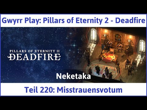 Pillars of Eternity 2 deutsch Deadfire Teil 220 - Misstrauensvotum Let's Play