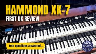 Video thumbnail for New Hammond XK7 - First UK Review by Nick Foley UK - Hammond for Hire
