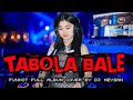 MIXTAPE FUNKOT ️ LAGU VIRAL ️TABOLA BALE FULL ALBUM COVER BY DJ MEYSHA