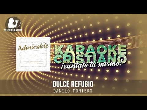 Dulce refugio - Danilo Montero (Cantada)