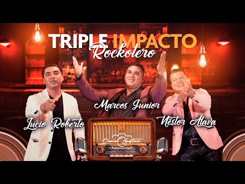 Rockola EN VIVO - TRIPLE IMPACTO ROCKOLERO Vol. 1 | Néstor Álava, Marcos Junior, Lucio Roberto