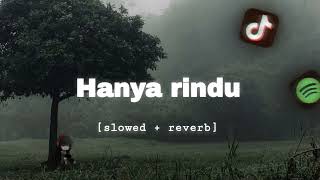 Download lagu Hanya Rindu - Andmesh Kamalemg (slowed   reverb) mp3