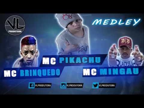 Medley - Mc Brinquedo - Mc Pikachu - Mc Mingau - VLProd.