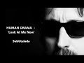 Look at me now----- human drama👍
