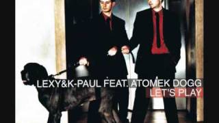 03. Lexy & K-Paul feat. Atomek Dogg - Let's Play (Lexy & K-Paul Remix)