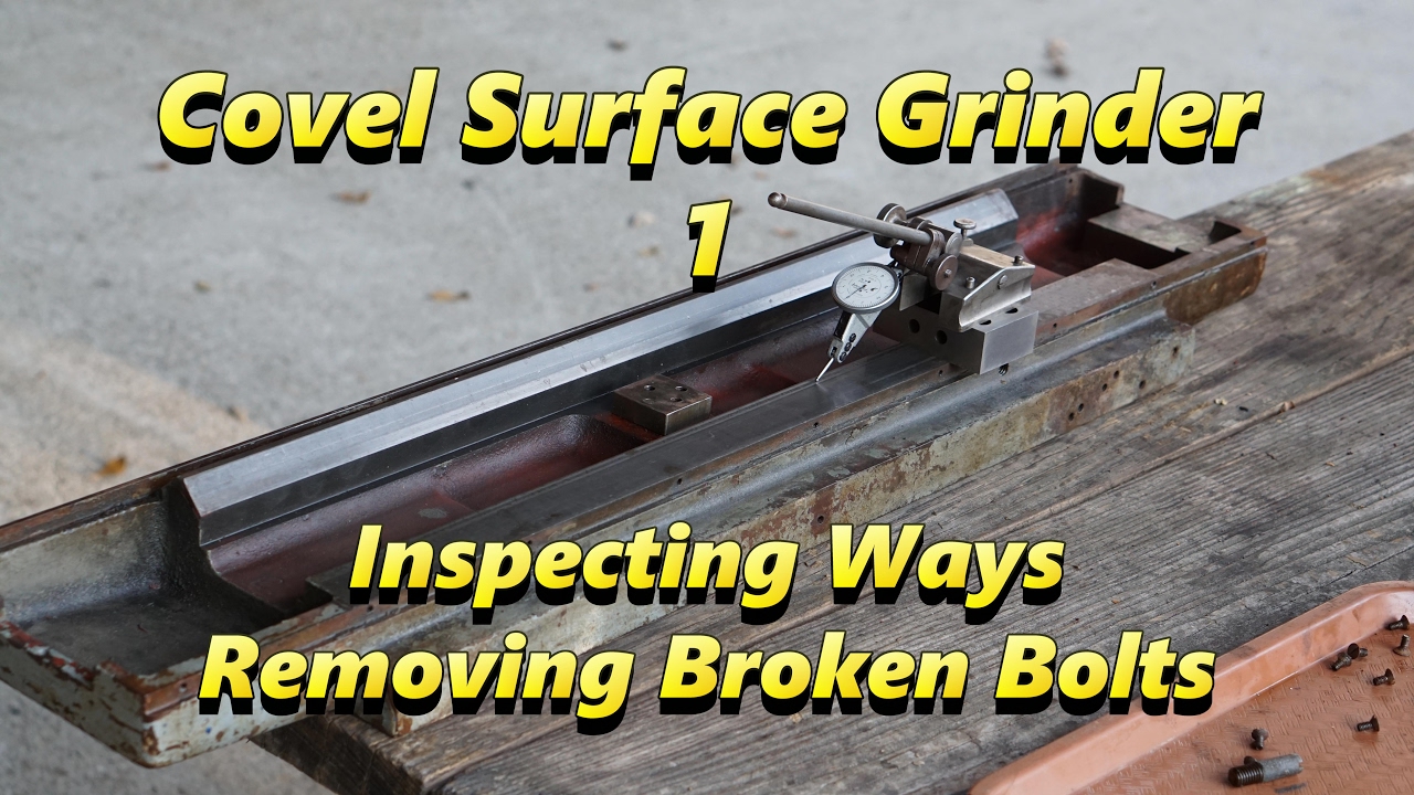 Covel 7B Surface Grinder Rebuild/Repair 1