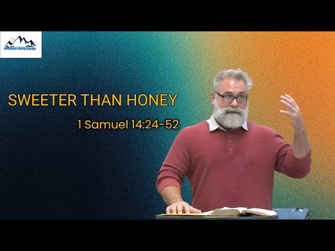 Sweeter Than Honey | 1 Samuel 14:24-52
