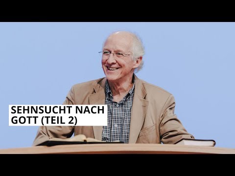 John Piper | Sehnsucht nach Gott (Teil II)