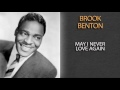 BROOK BENTON - MAY I NEVER LOVE AGAIN