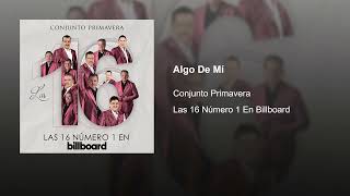 Conjunto Primavera - Algo De Mí (Audio)