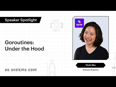 Goroutines: Under the Hood | Vicki Niu | Go Systems Conf SF 2020