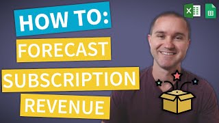 Subscription Revenue Model: How to Forecast Subscr