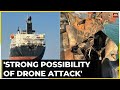 Drone Attack On Merchant Vessel In Arabian Sea A Detailed Investigation Unfolds
