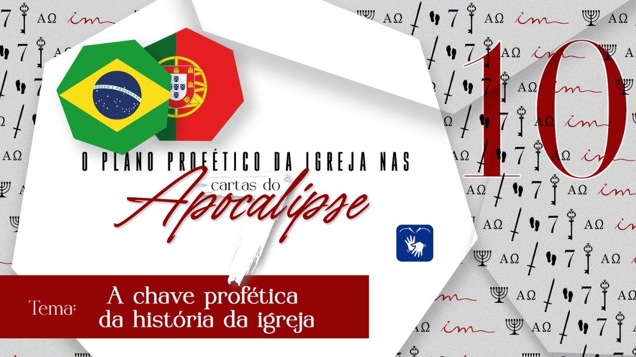 10 - A chave profética da história da igreja 🇧🇷  7 cartas do Apocalipse - ICM