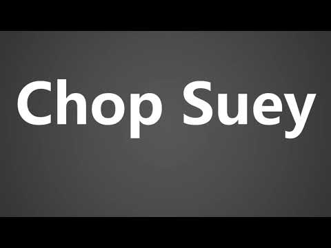 How To Pronounce Chop Suey